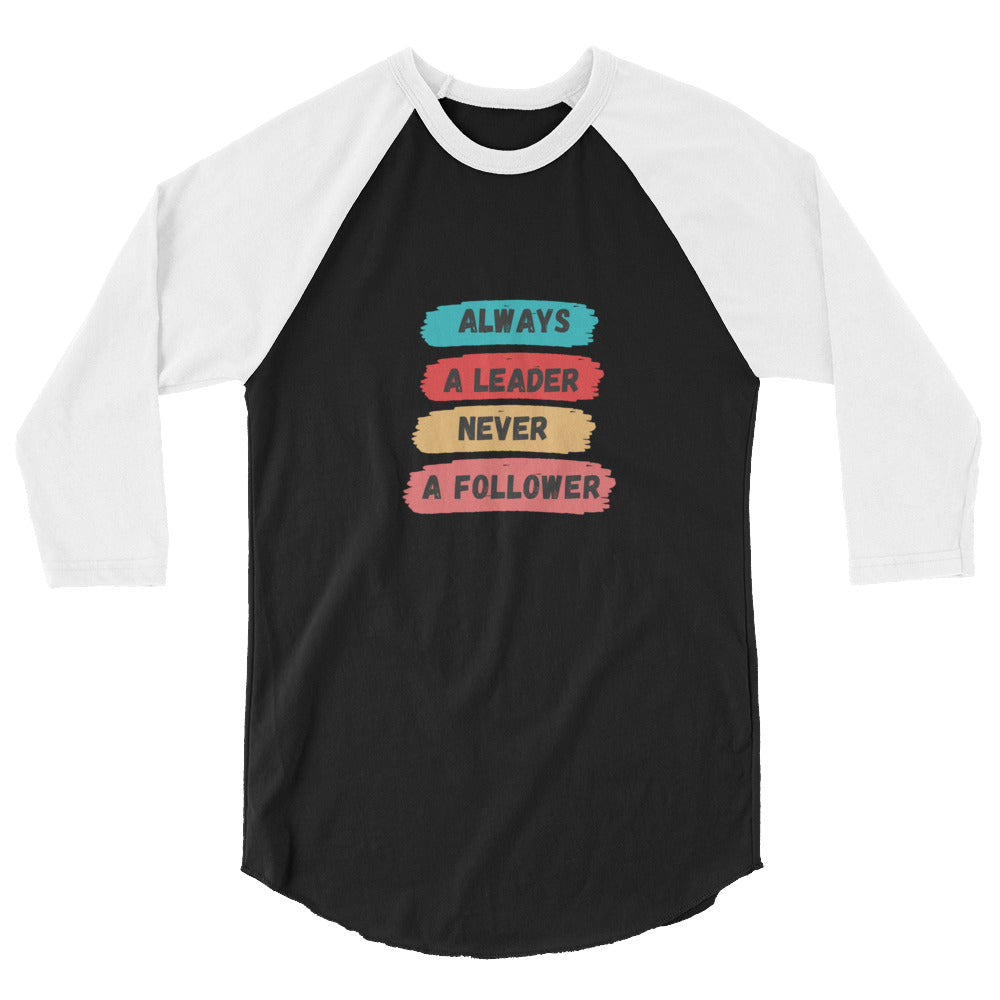 Always A Leader Women's 3/4 Sleeve  Raglan Shirt