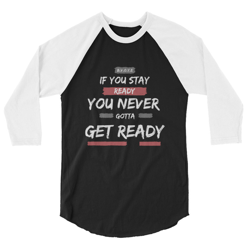 If You Stay Ready Women's 3/4 Sleeve Raglan Shirt