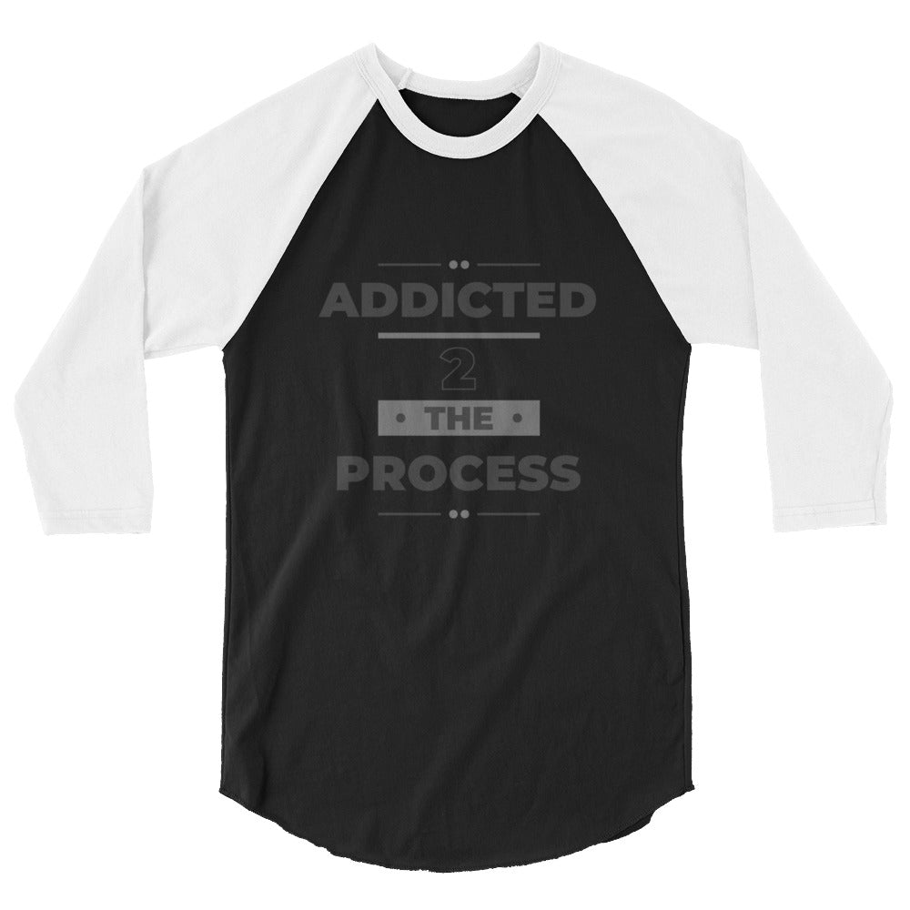 Addicted 2 The Process Women's 3/4 Sleeve Raglan Shirt