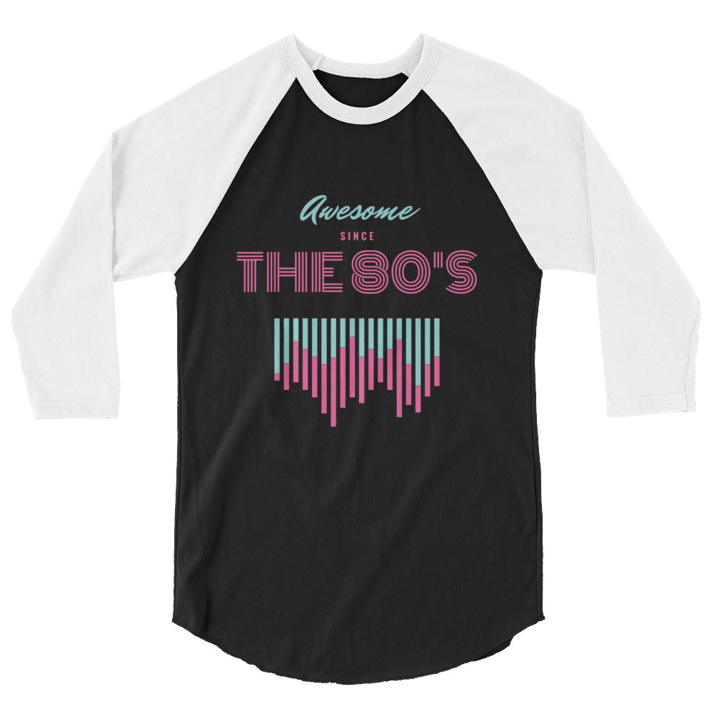 Awesome Since The 80s Women's 3/4 Sleeve Raglan Shirt