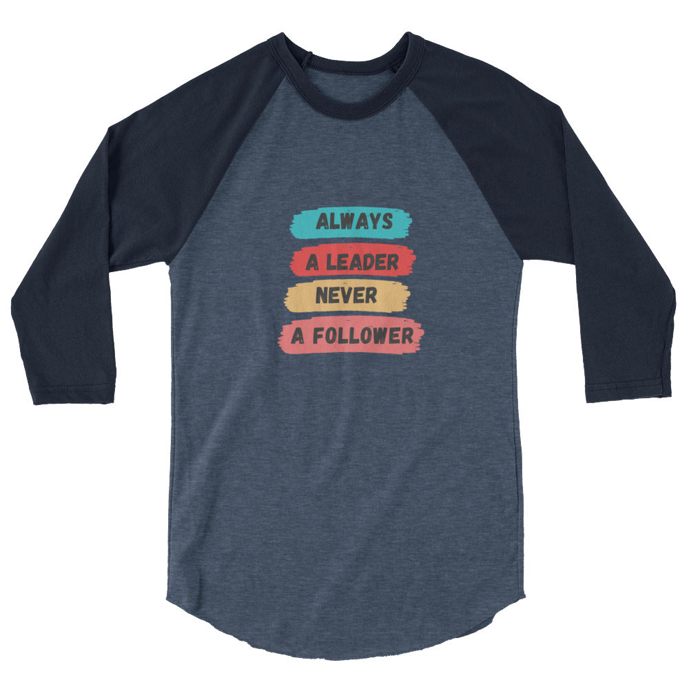 Always A Leader Women's 3/4 Sleeve  Raglan Shirt