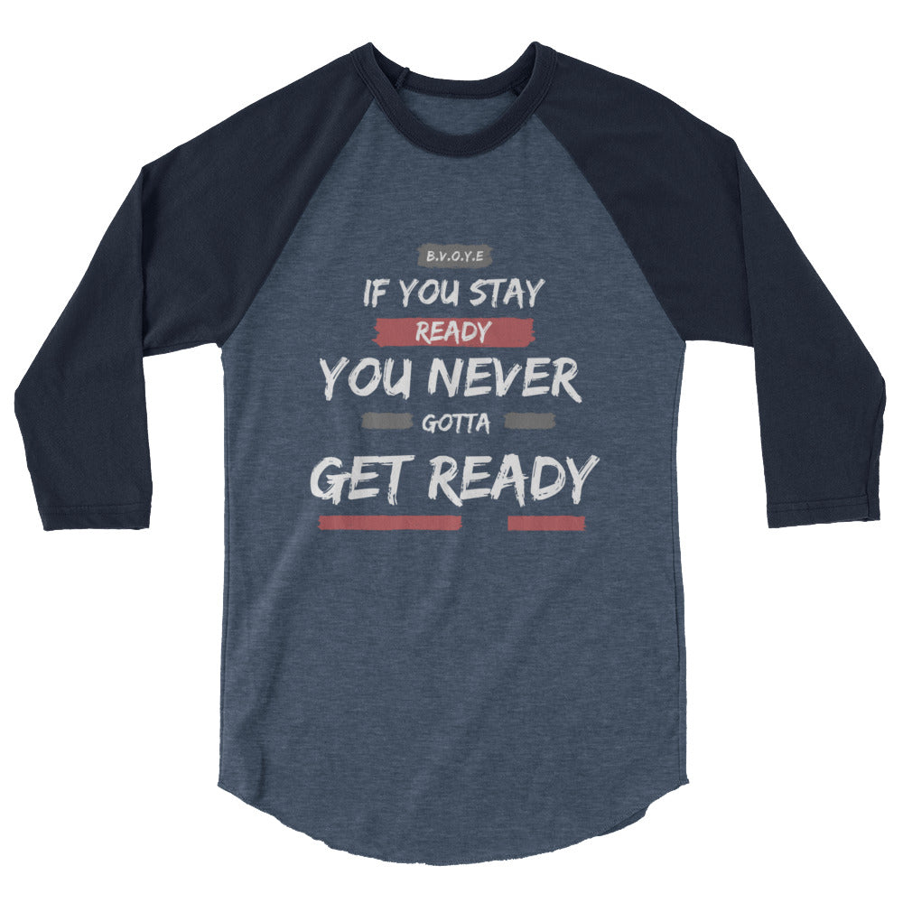 If You Stay Ready Women's 3/4 Sleeve Raglan Shirt