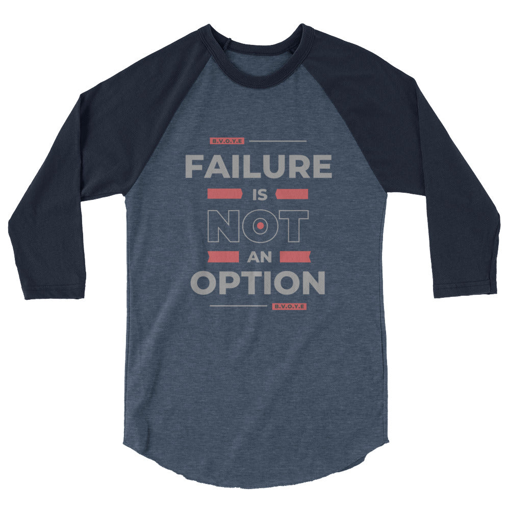 Failure Is Not An Option Women's 3/4 Sleeve Raglan Shirt