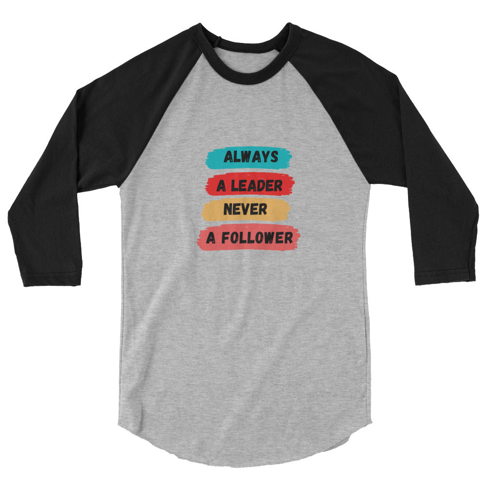 Always A Leader Women's 3/4 Sleeve  Raglan Shirt