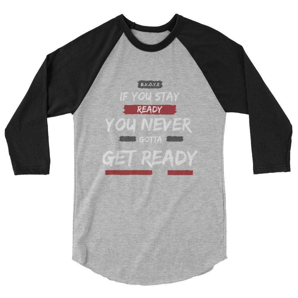 If You Stay Ready Women's 3/4 Sleeve Raglan Shirt