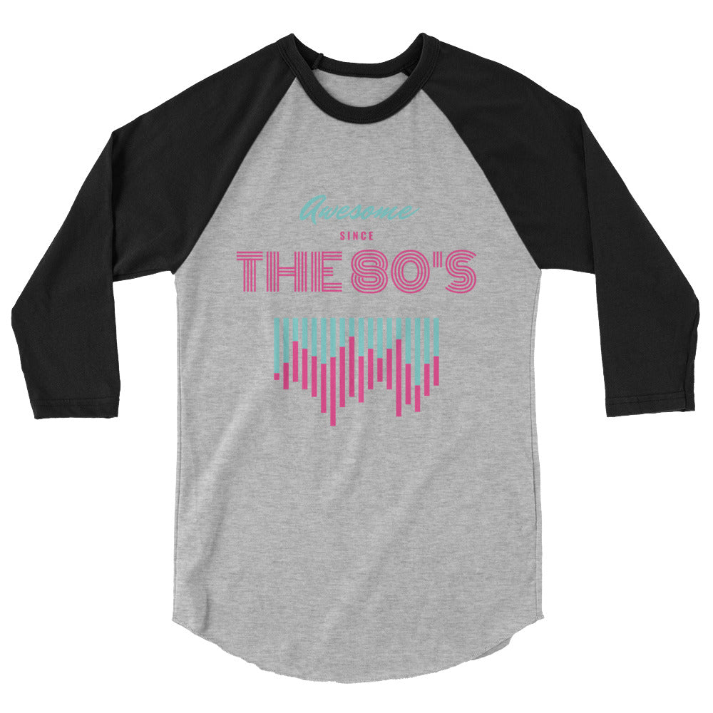 Awesome Since The 80s Women's 3/4 Sleeve Raglan Shirt