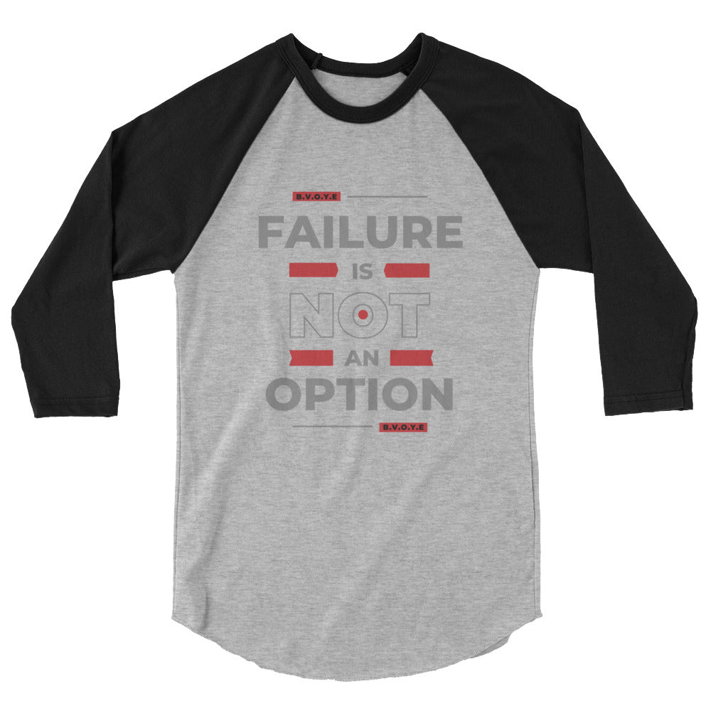 Failure Is Not An Option Women's 3/4 Sleeve Raglan Shirt