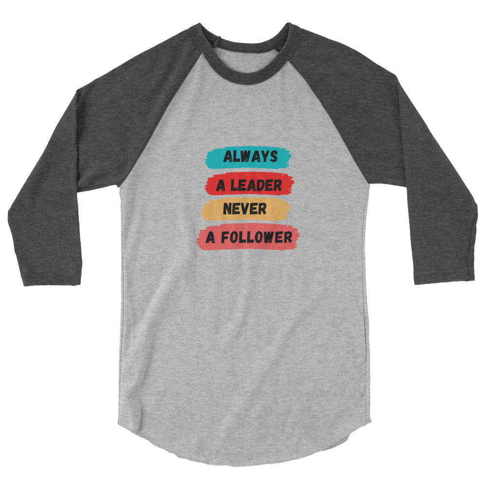 Always A Leader Women's 3/4 Sleeve  Raglan Shirt