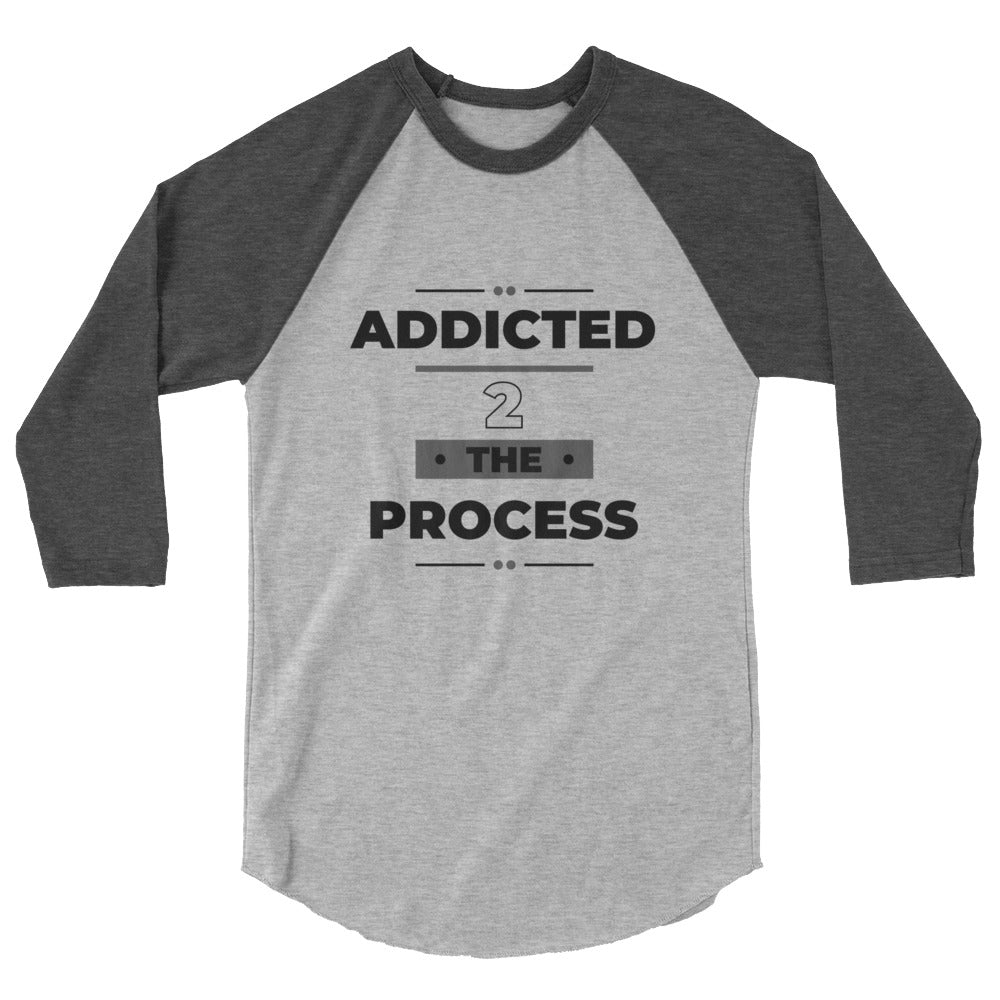 Addicted 2 The Process Women's 3/4 Sleeve Raglan Shirt