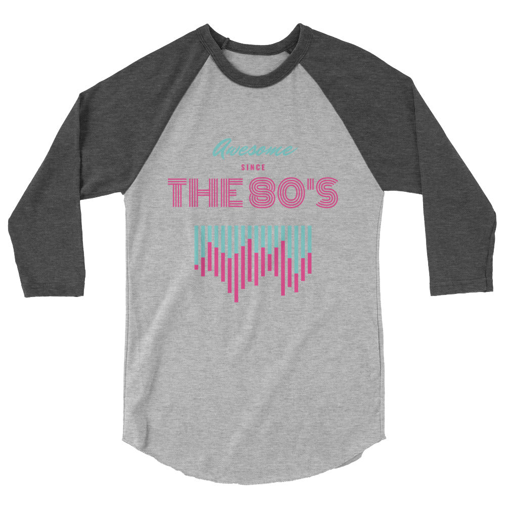 Awesome Since The 80s Women's 3/4 Sleeve Raglan Shirt