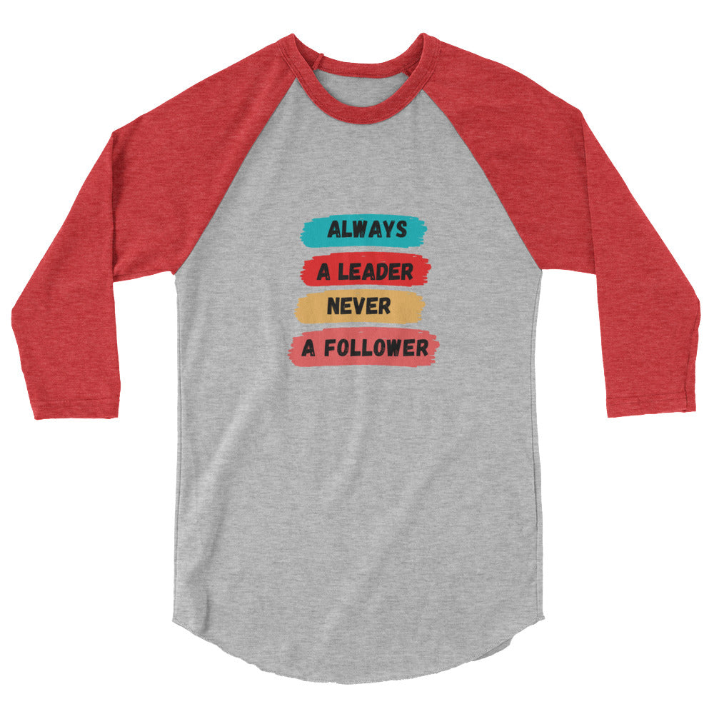 Always A Leader Women's 3/4 Sleeve  Raglan Shirt