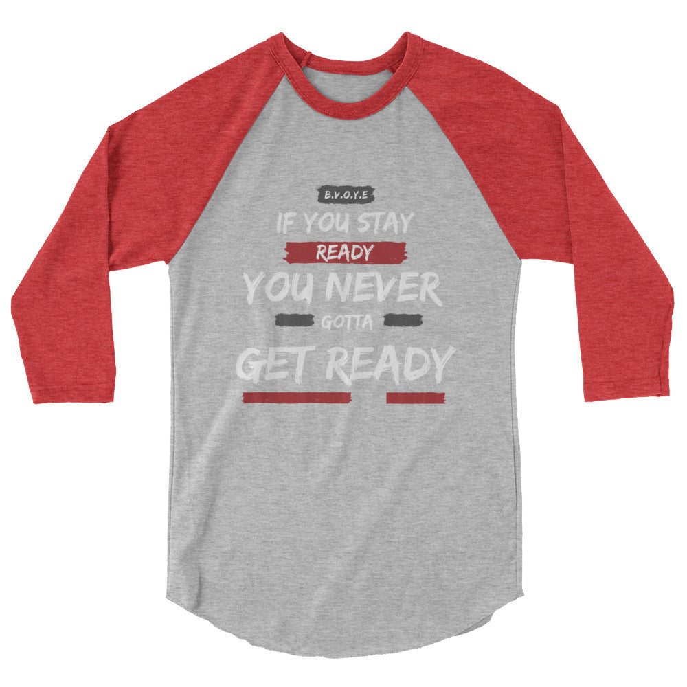 If You Stay Ready Women's 3/4 Sleeve Raglan Shirt