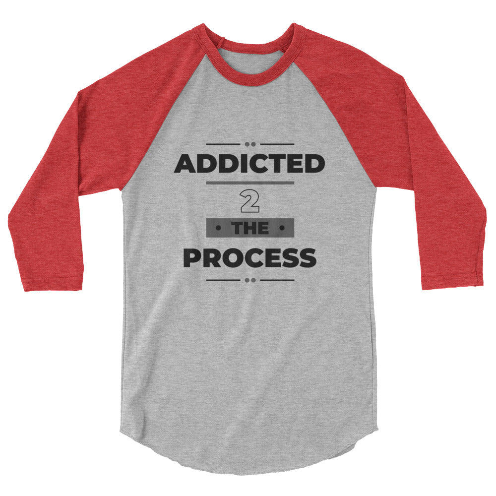 Addicted 2 The Process Women's 3/4 Sleeve Raglan Shirt