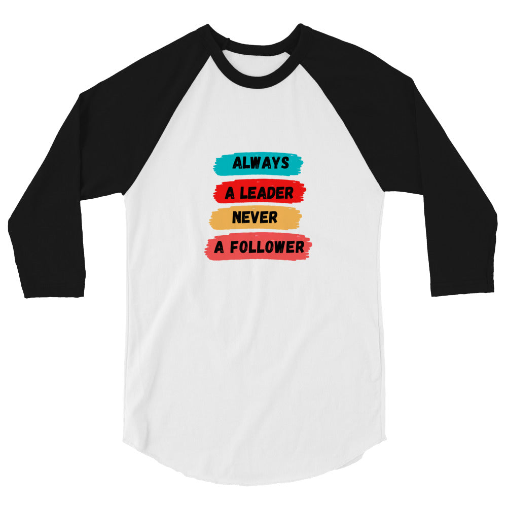 Always A Leader Women's 3/4 Sleeve  Raglan Shirt