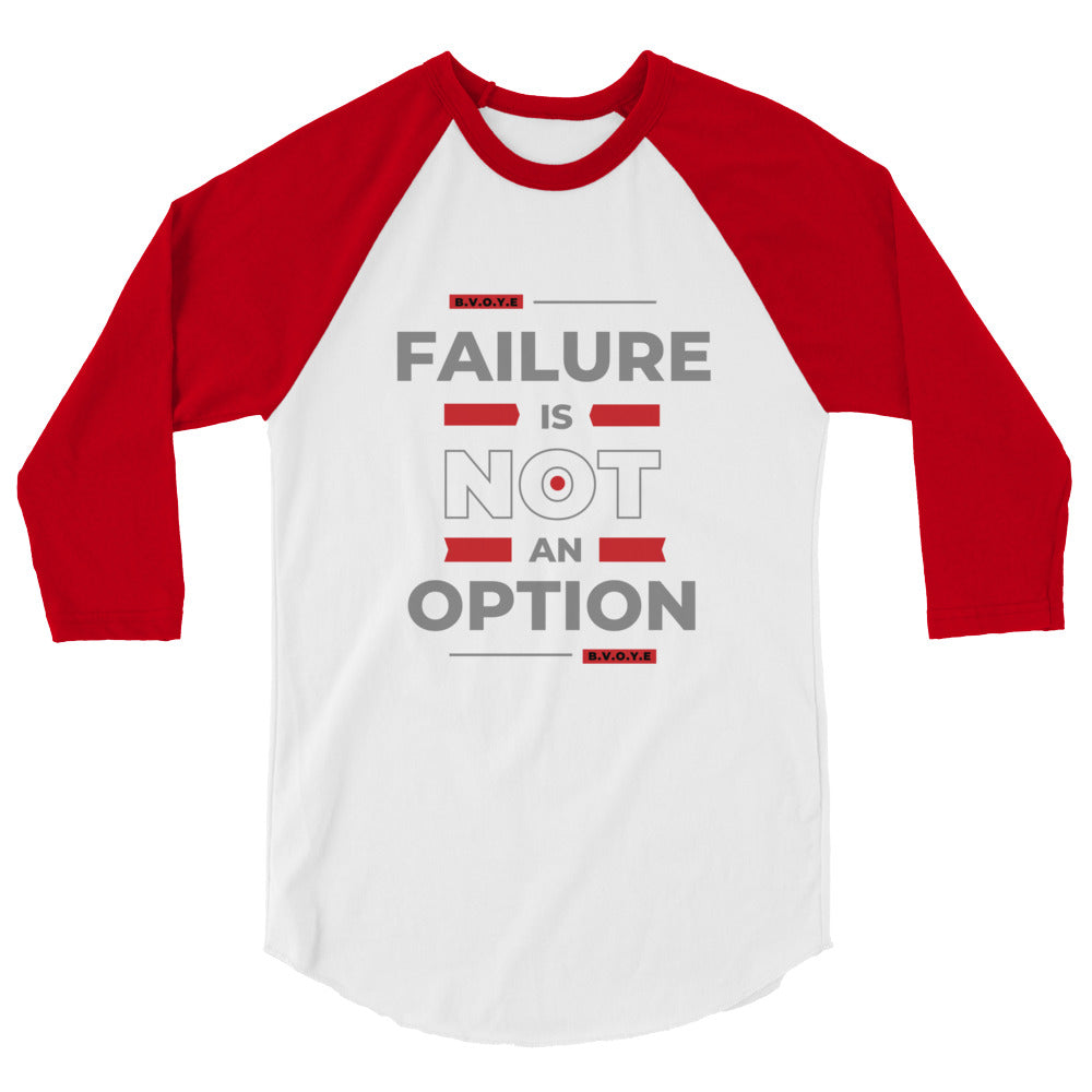 Failure Is Not An Option Women's 3/4 Sleeve Raglan Shirt