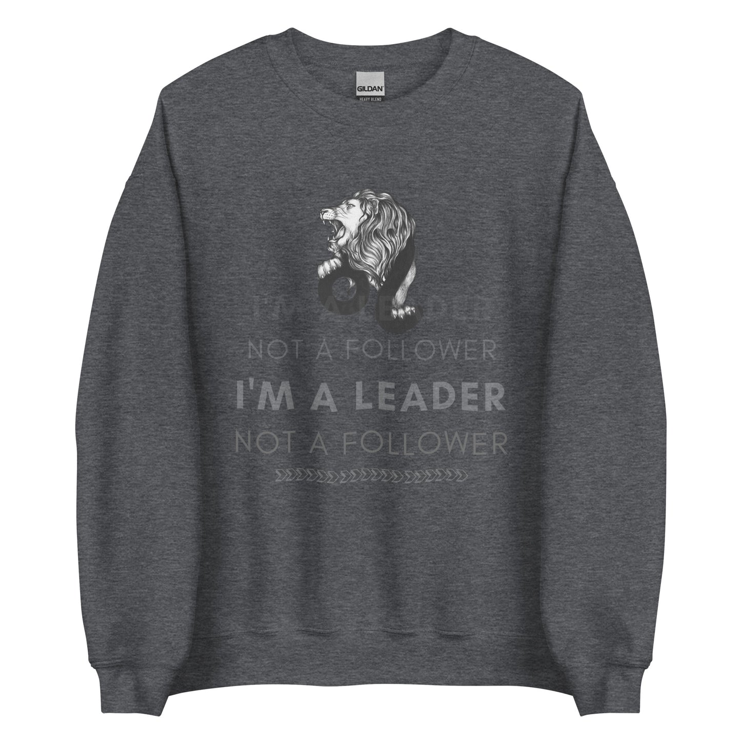 I'M A Leader Unisex Sweatshirt