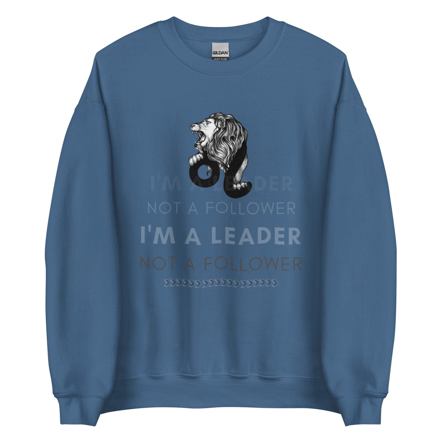 I'M A Leader Unisex Sweatshirt