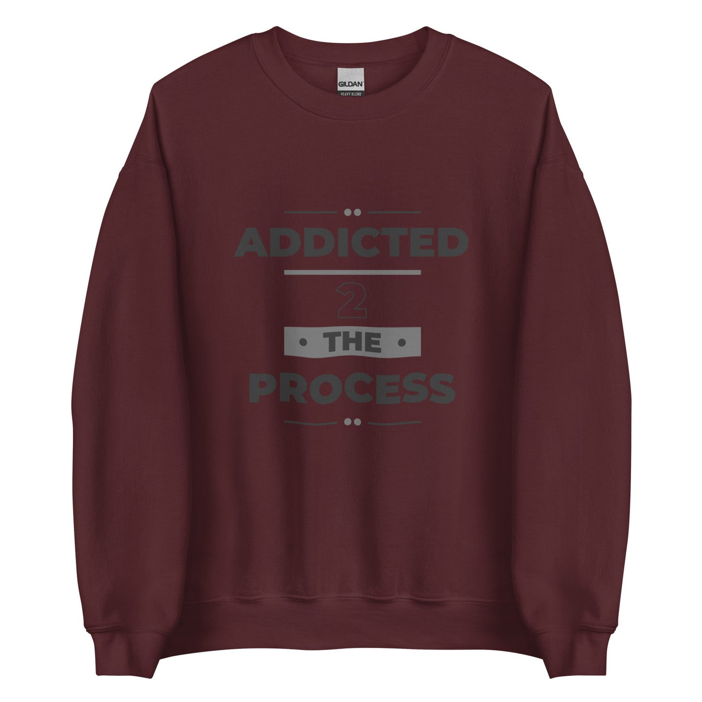 Addicted 2 The Process Unisex Sweatshirt