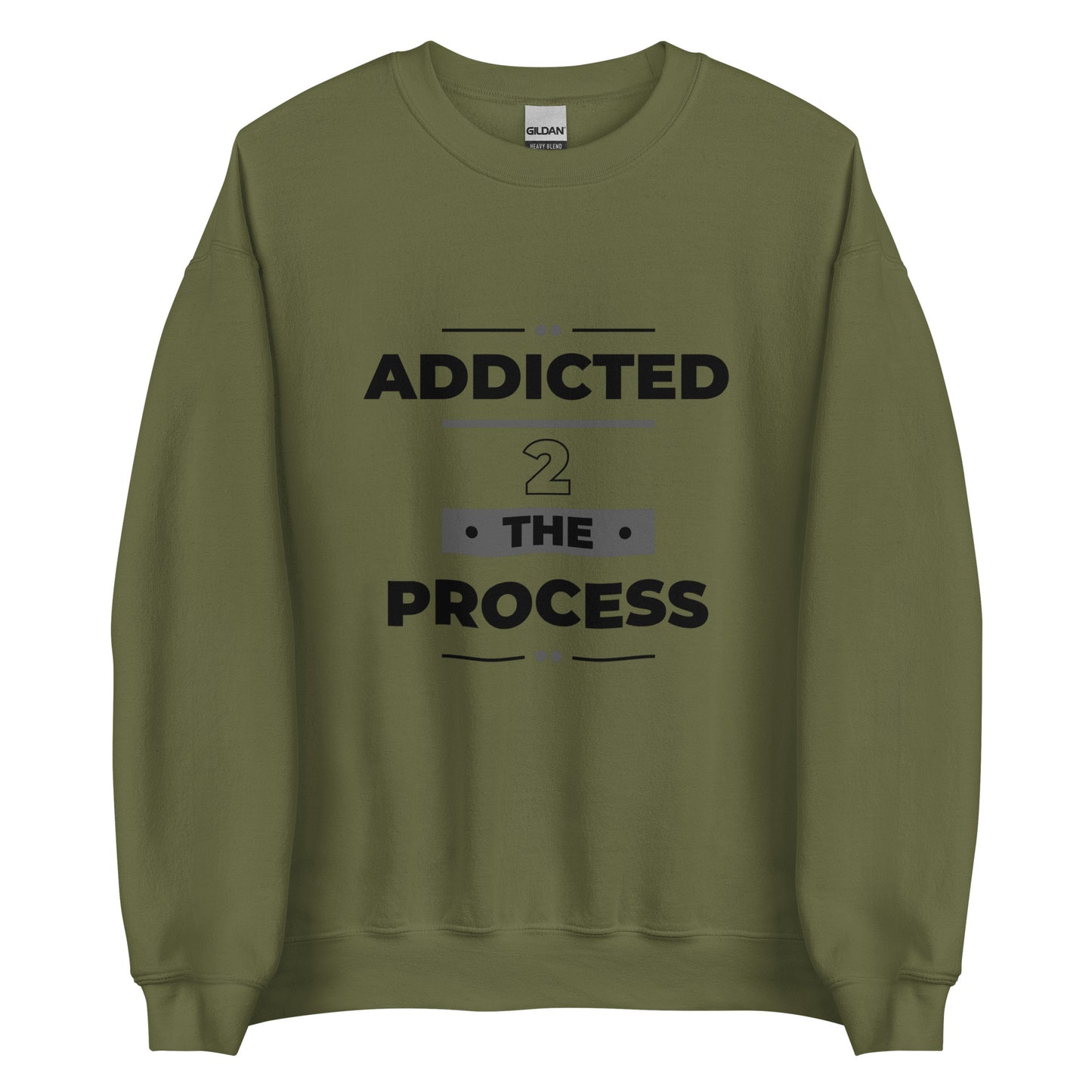 Addicted 2 The Process Unisex Sweatshirt