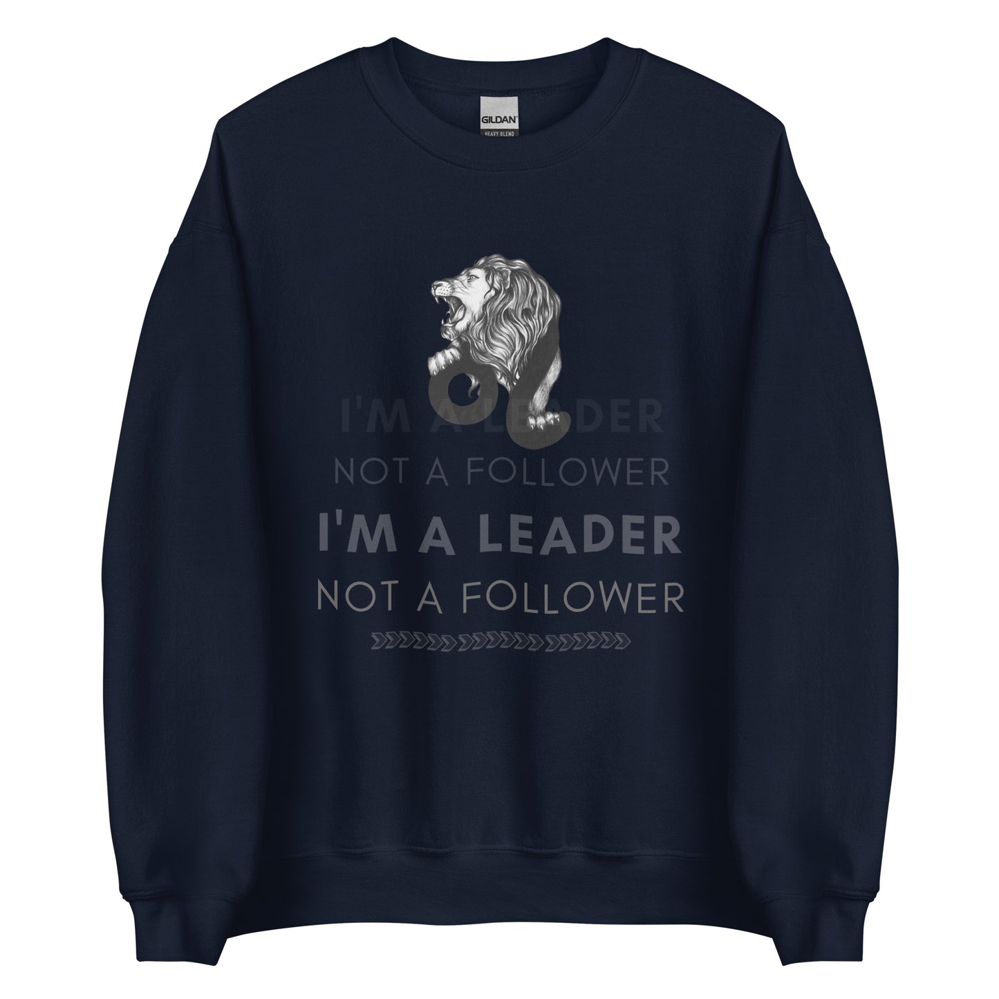 I'M A Leader Unisex Sweatshirt