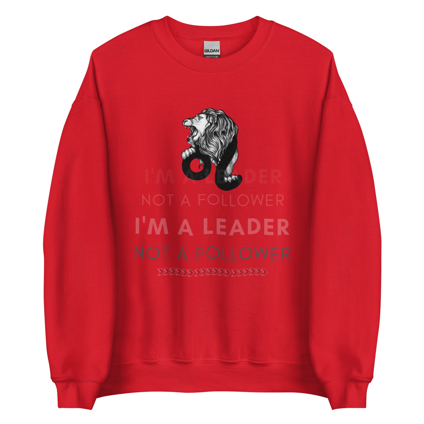 I'M A Leader Unisex Sweatshirt