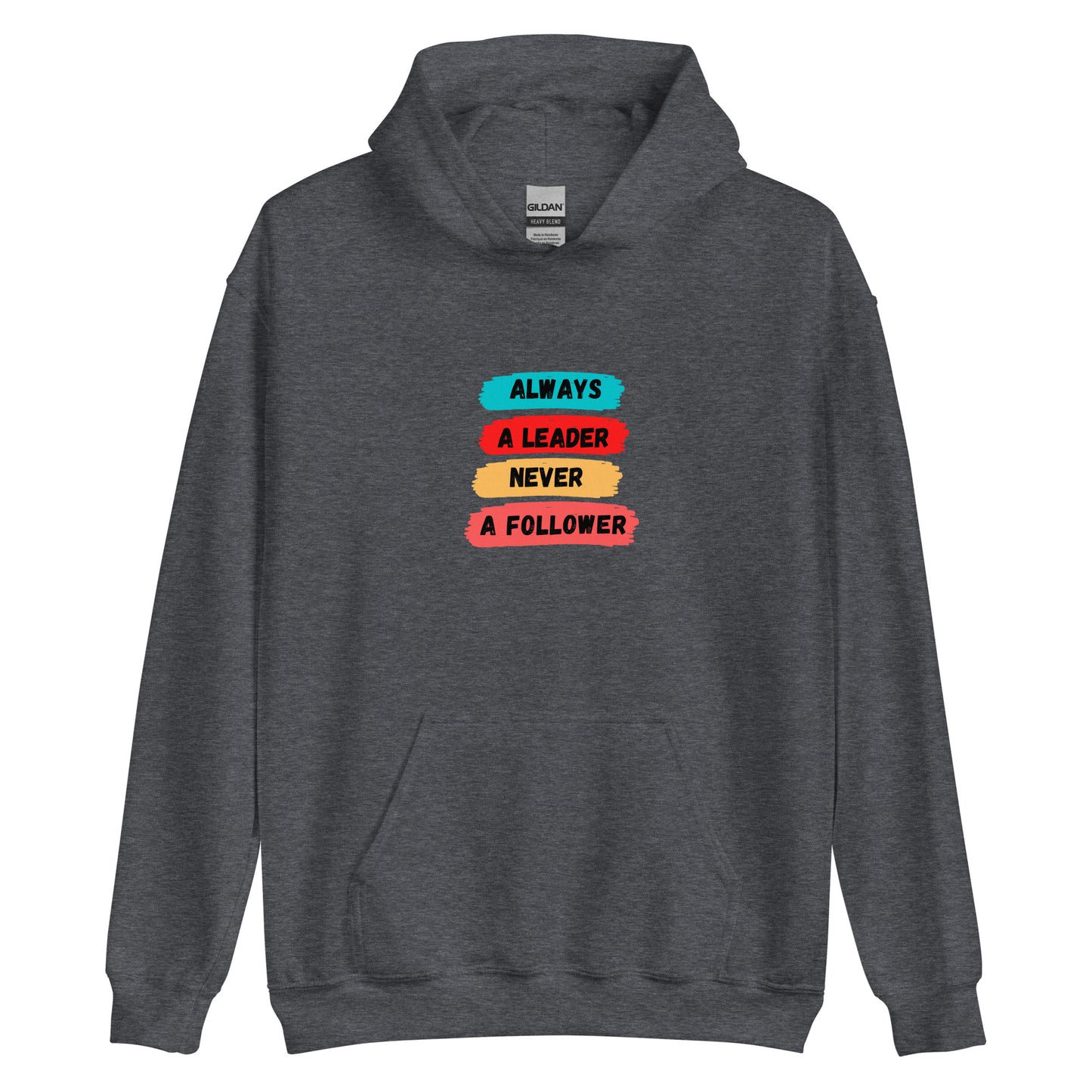 Always A Leader Unisex Hoodie