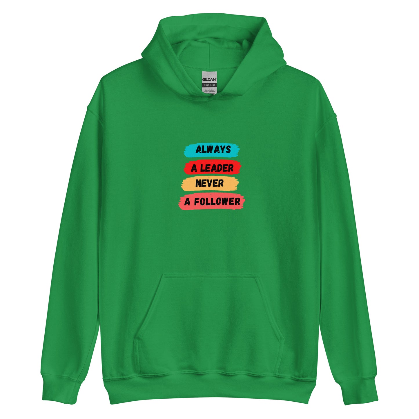 Always A Leader Unisex Hoodie