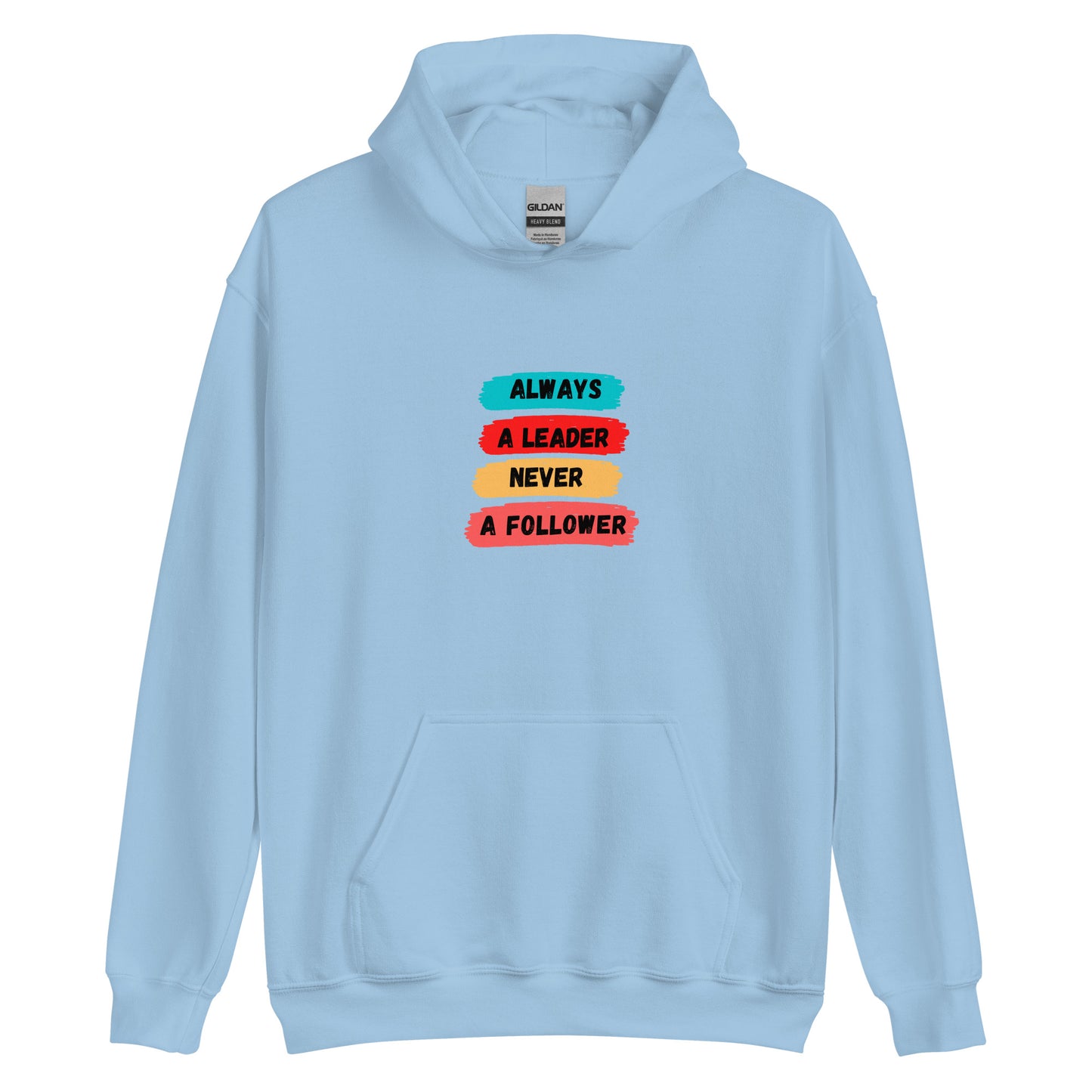 Always A Leader Unisex Hoodie