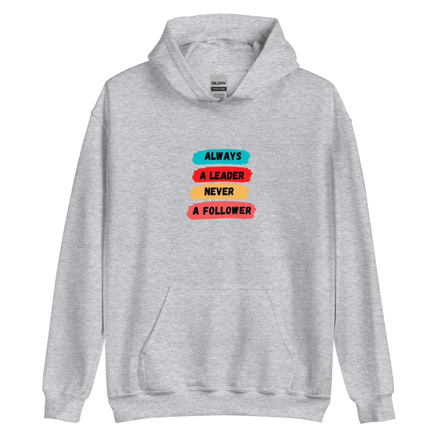 Always A Leader Unisex Hoodie