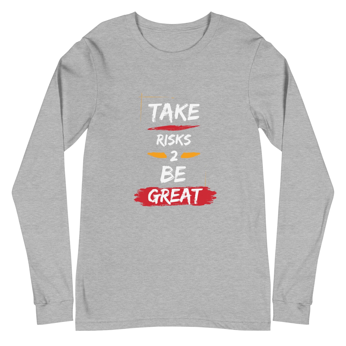 Take Risks Unisex Long Sleeve Tee