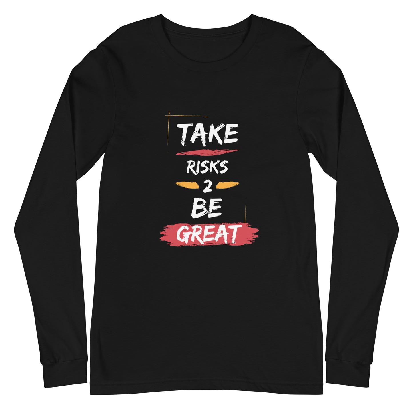 Take Risks Unisex Long Sleeve Tee