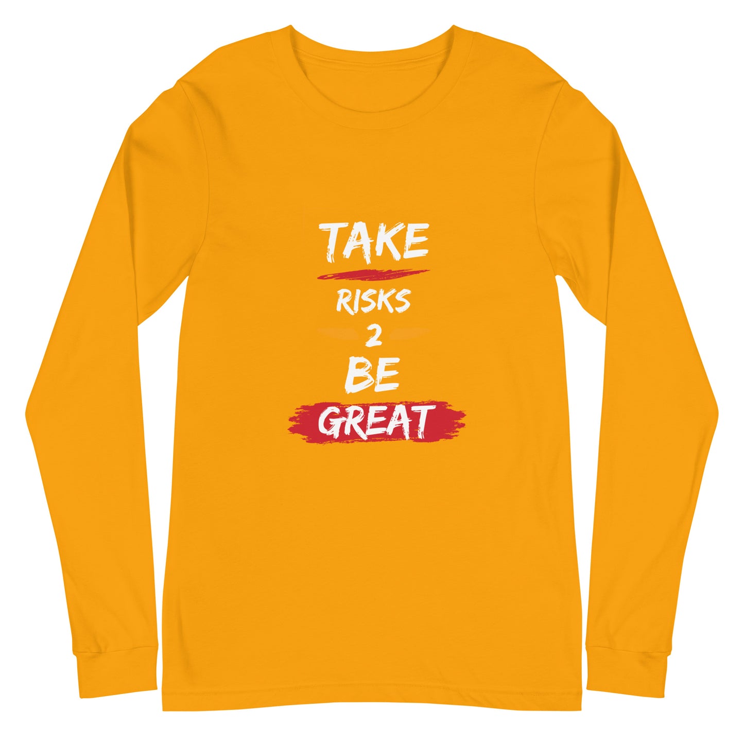 Take Risks Unisex Long Sleeve Tee