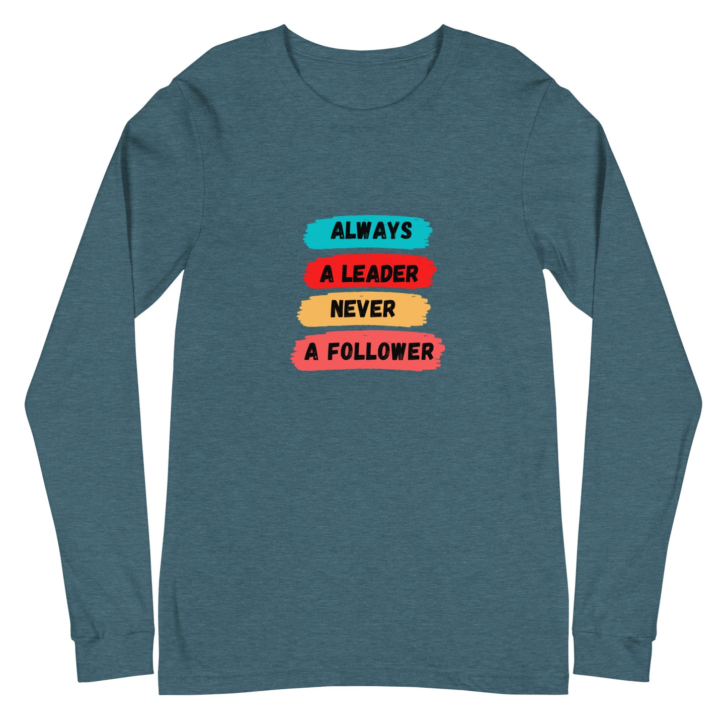 Always A Leader Unisex Long Sleeve Tee