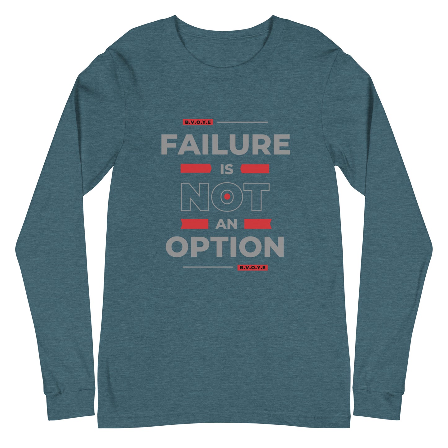 Failure Is Not An Option Unisex Long Sleeve Tee