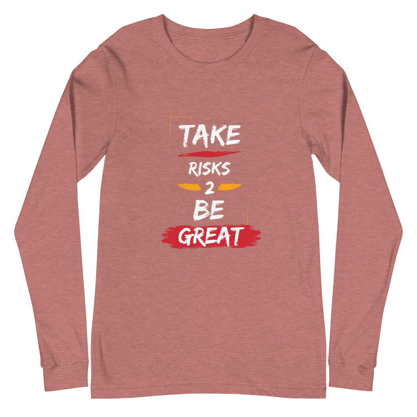 Take Risks Unisex Long Sleeve Tee