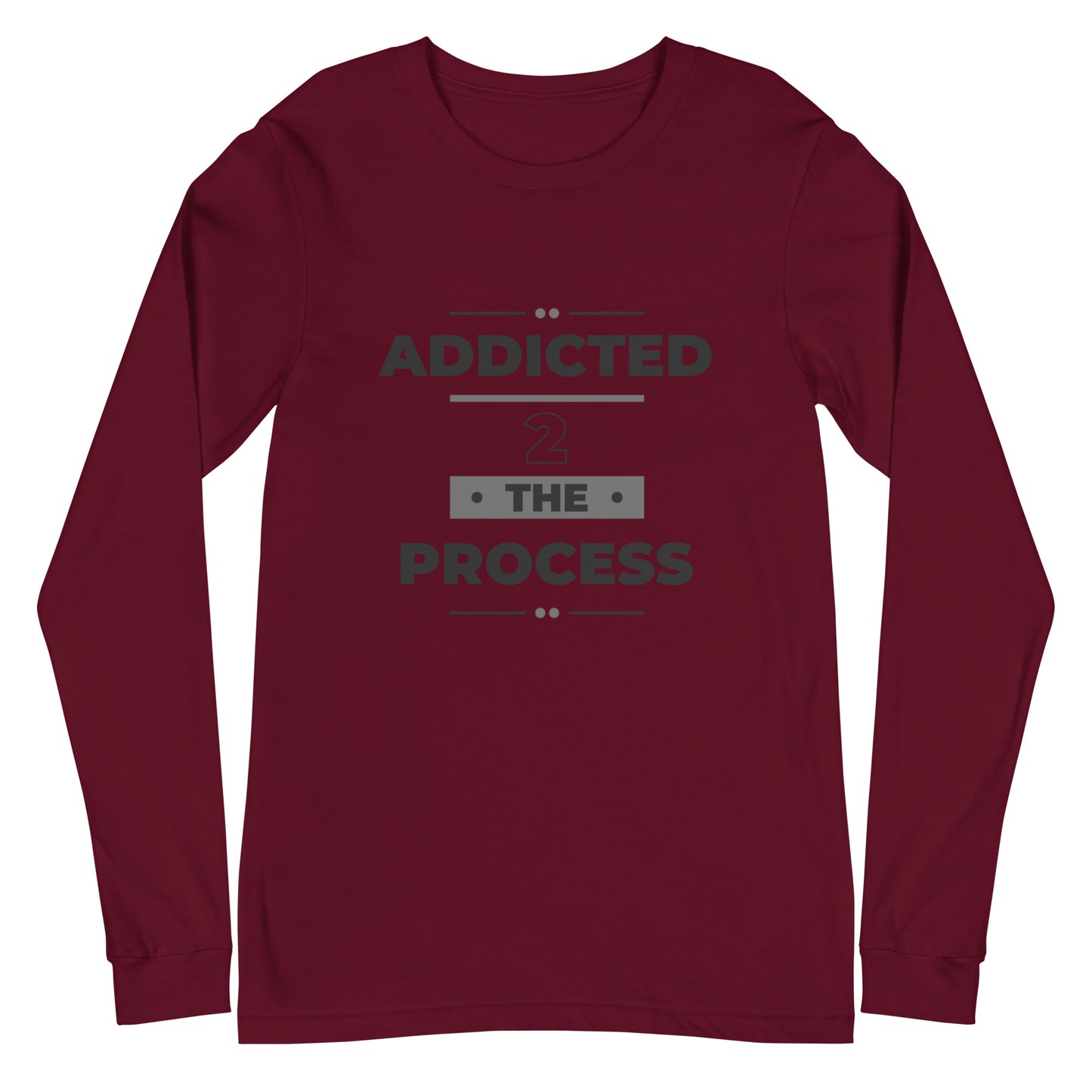 Addicted 2 The Process Unisex Long Sleeve Tee