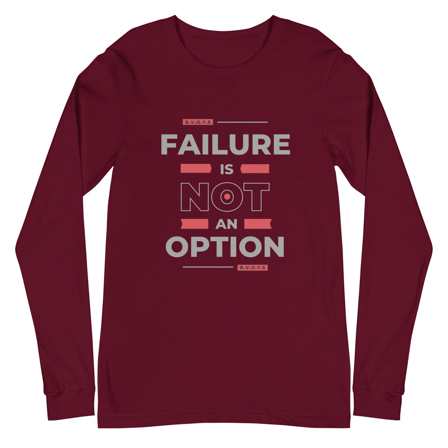 Failure Is Not An Option Unisex Long Sleeve Tee