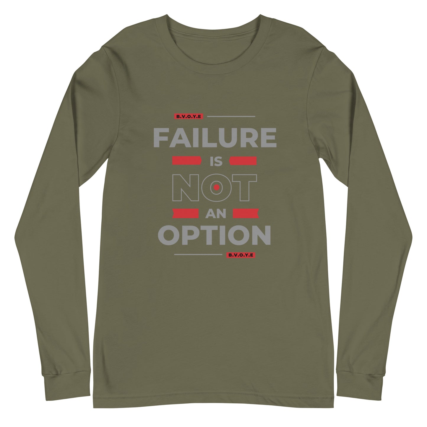 Failure Is Not An Option Unisex Long Sleeve Tee