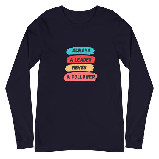 Always A Leader Unisex Long Sleeve Tee