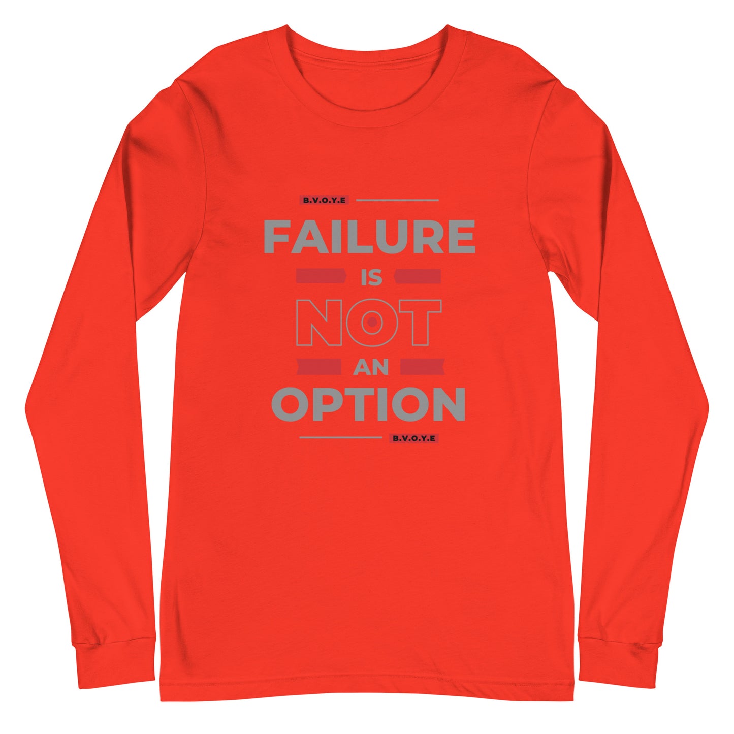 Failure Is Not An Option Unisex Long Sleeve Tee