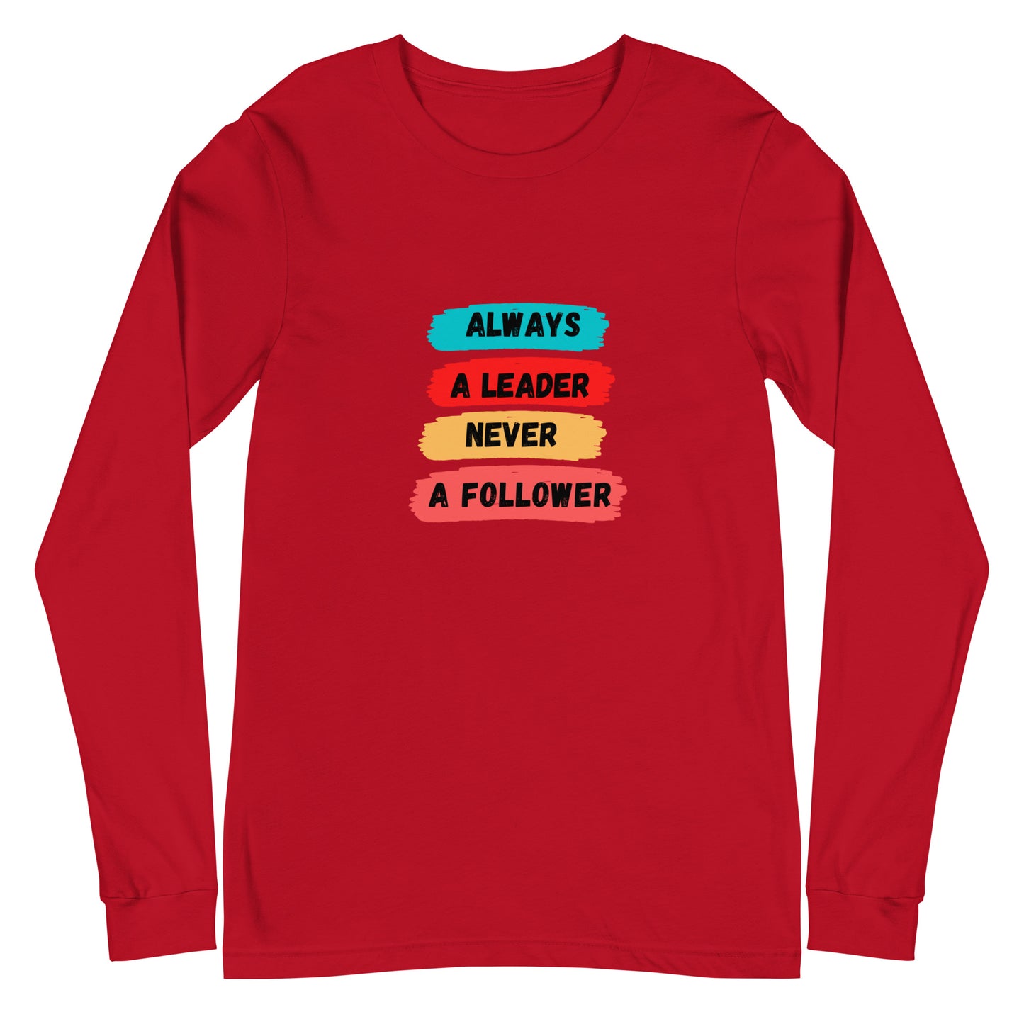 Always A Leader Unisex Long Sleeve Tee