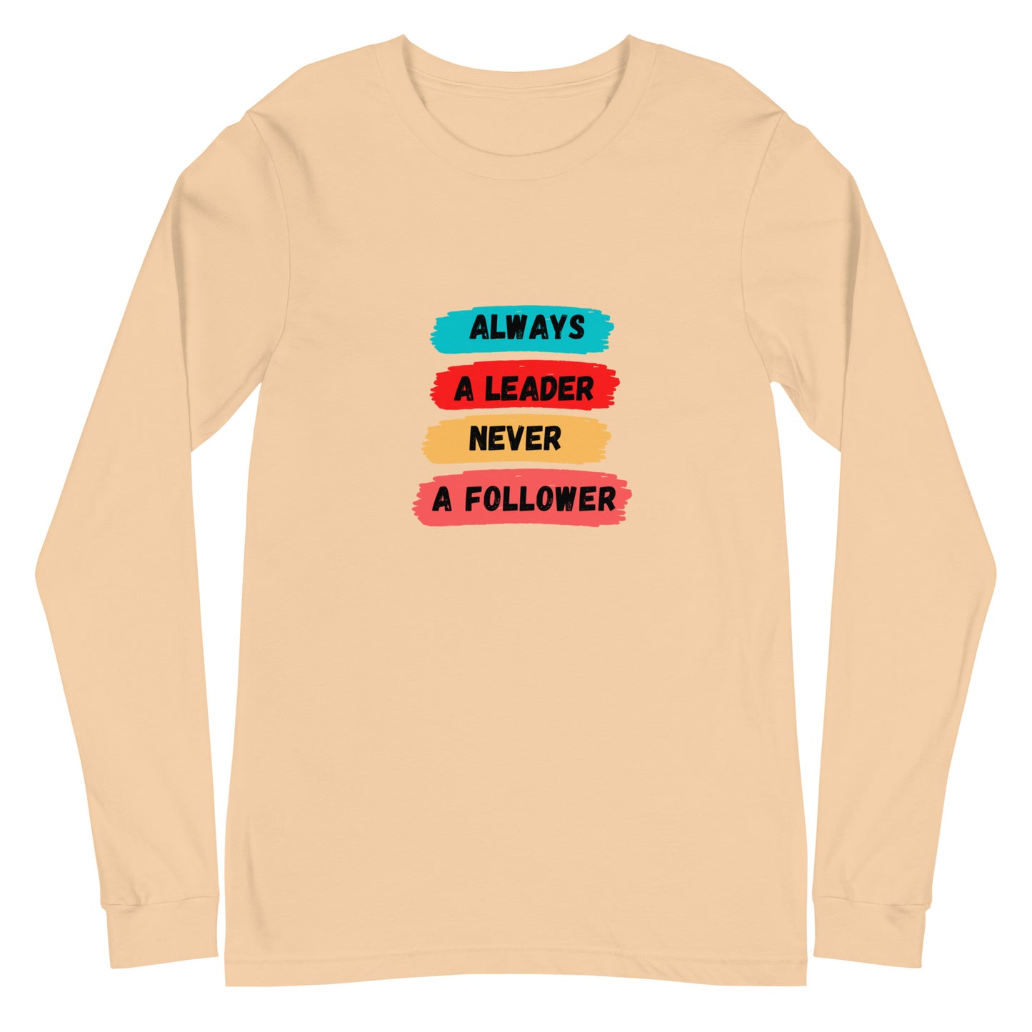 Always A Leader Unisex Long Sleeve Tee