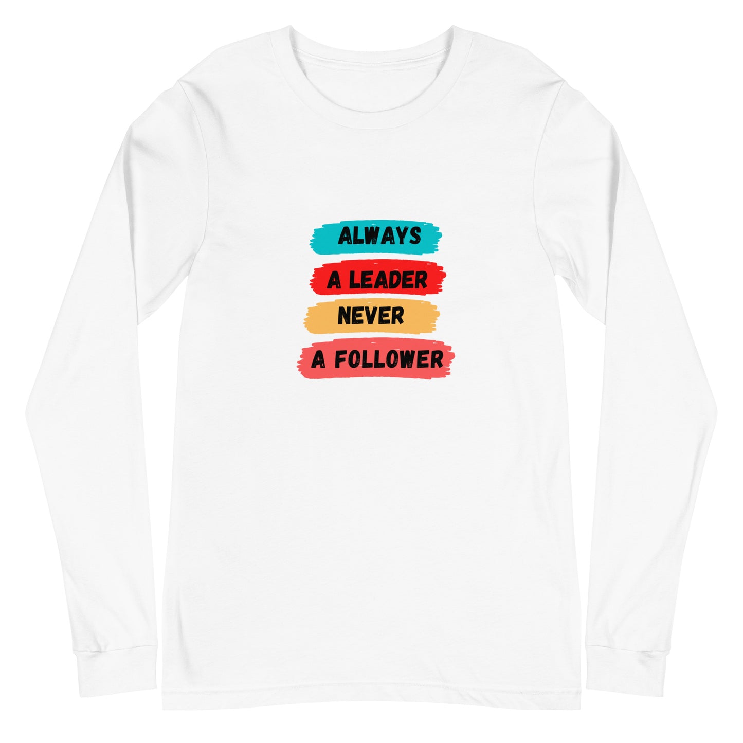 Always A Leader Unisex Long Sleeve Tee