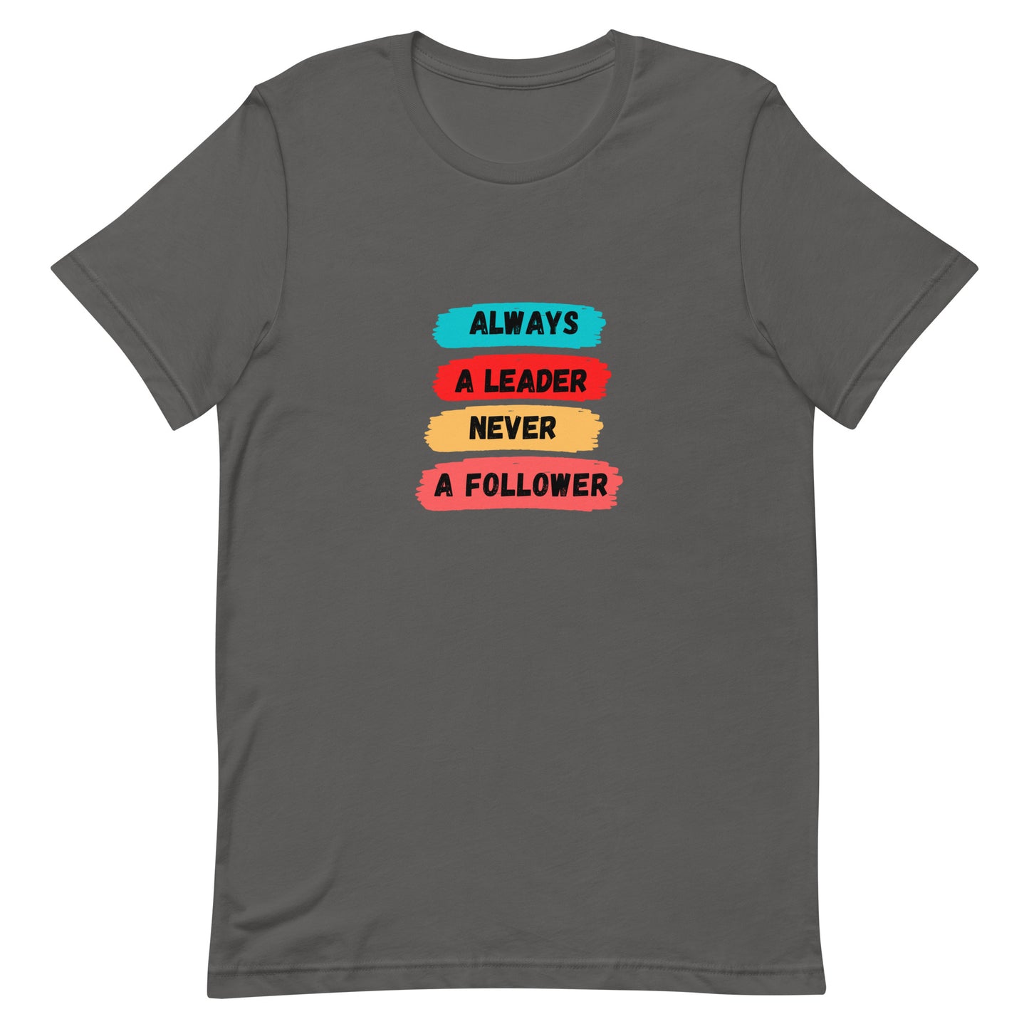 Always A Leader Unisex Short Sleeve T-Shirt