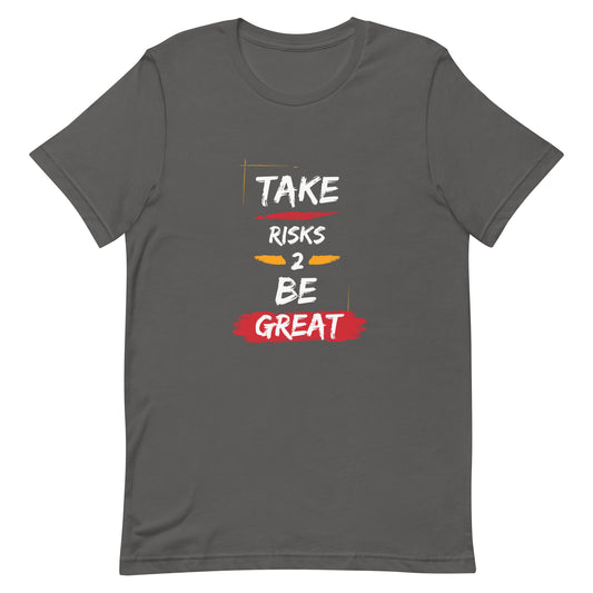 Take Risks Unisex Short Sleeve T-Shirt