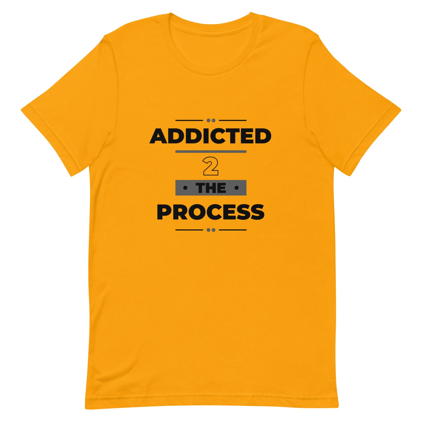 Addicted 2 The Process Unisex Short Sleeve T-Shirt