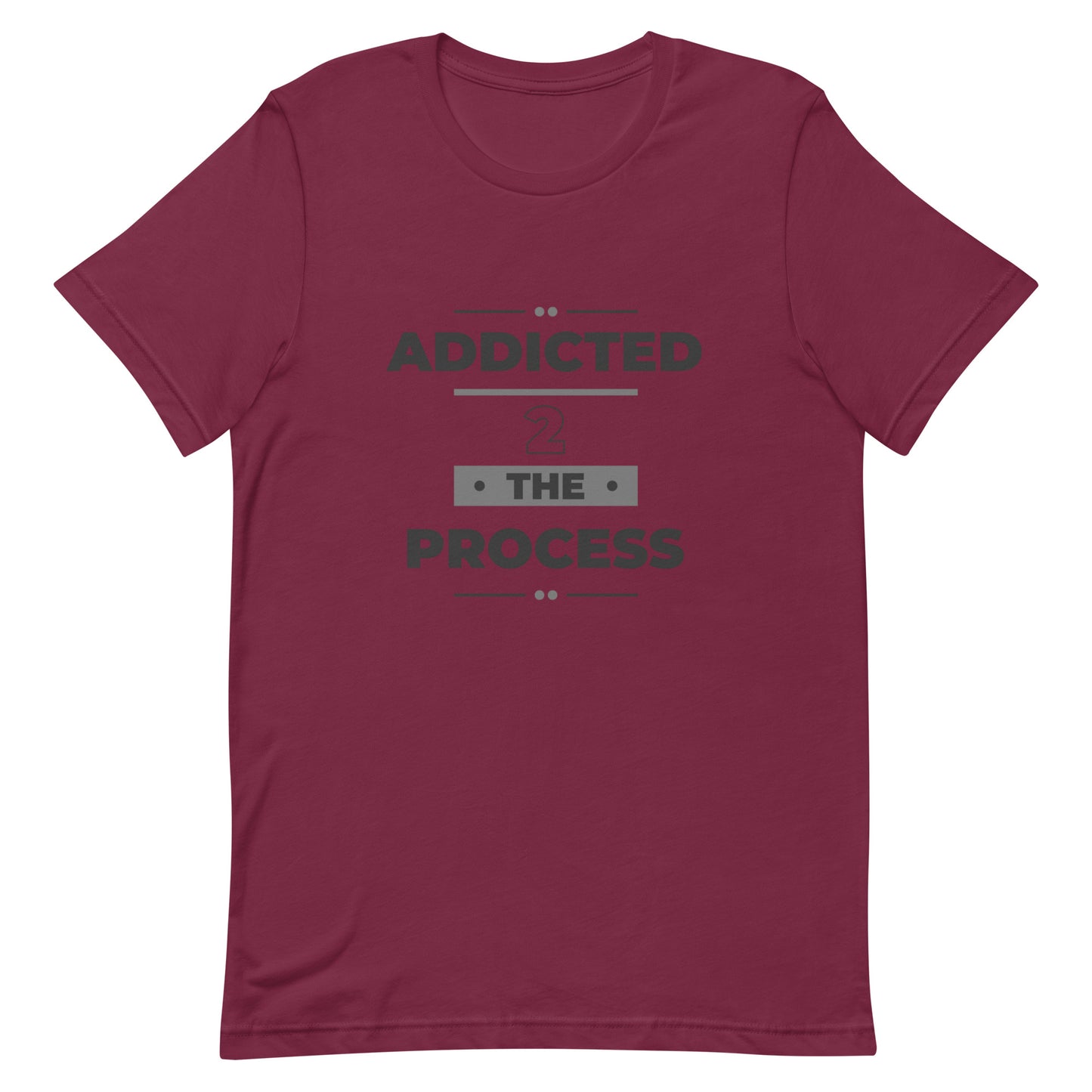 Addicted 2 The Process Unisex Short Sleeve T-Shirt