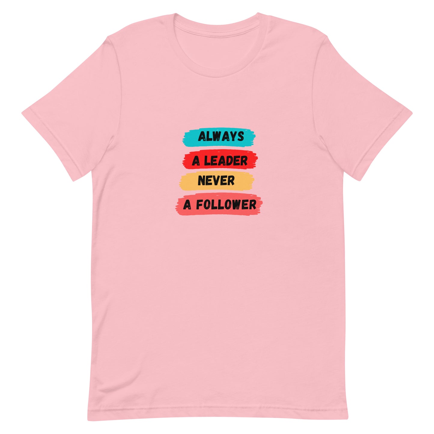 Always A Leader Unisex Short Sleeve T-Shirt