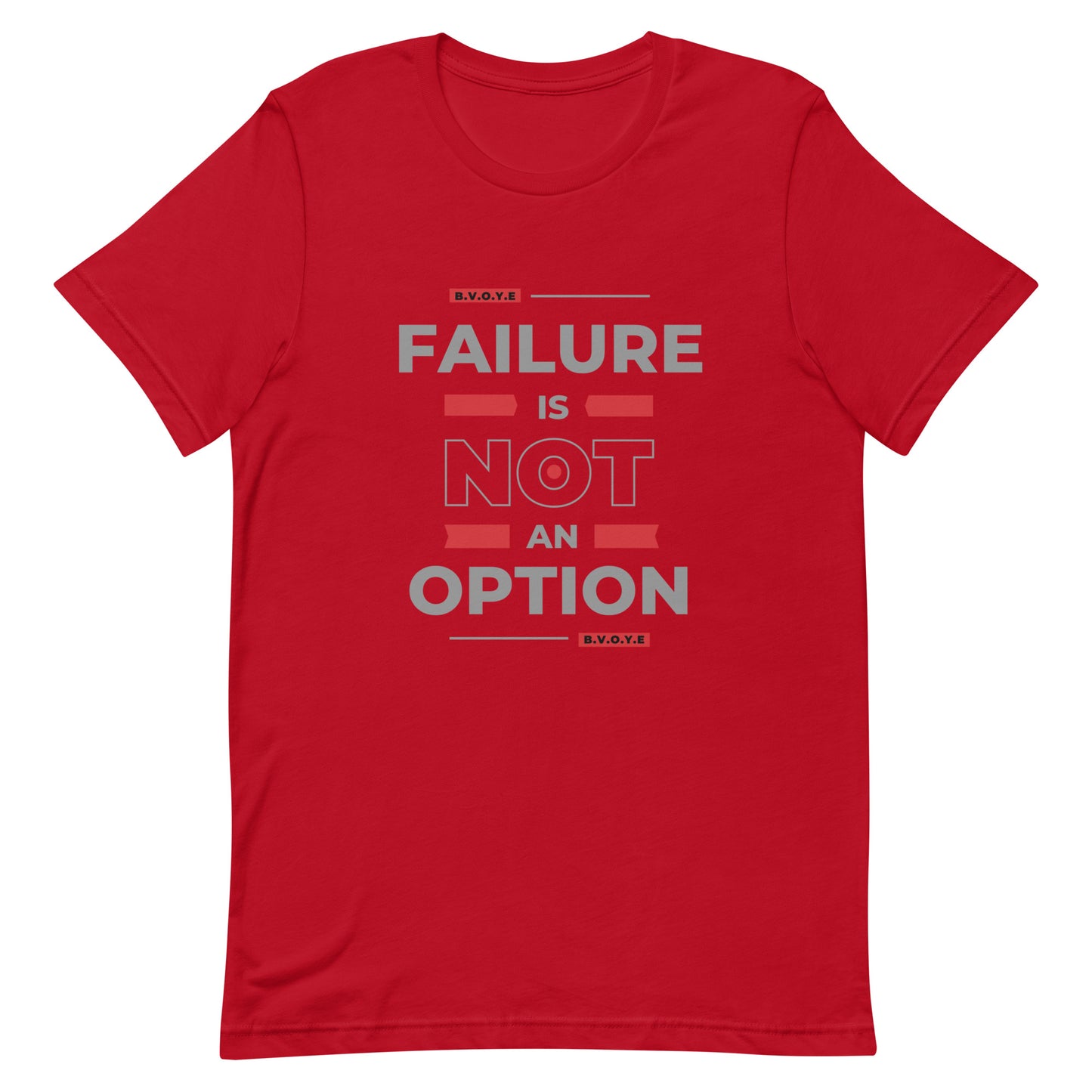 Failure Is Not An Option Unisex Short Sleeve T-Shirt