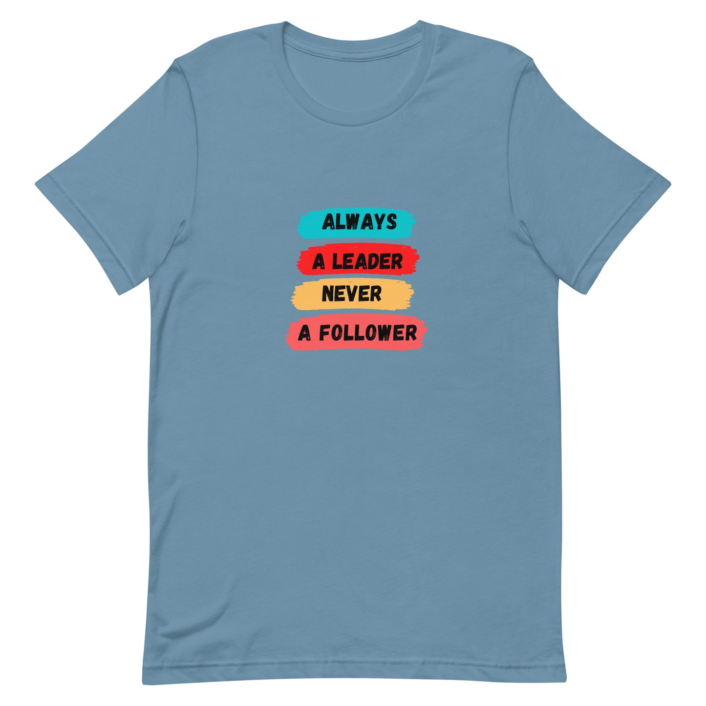 Always A Leader Unisex Short Sleeve T-Shirt